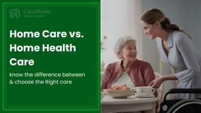 Home Care vs. Home Health Care guide helping families choose the right in-home care service.