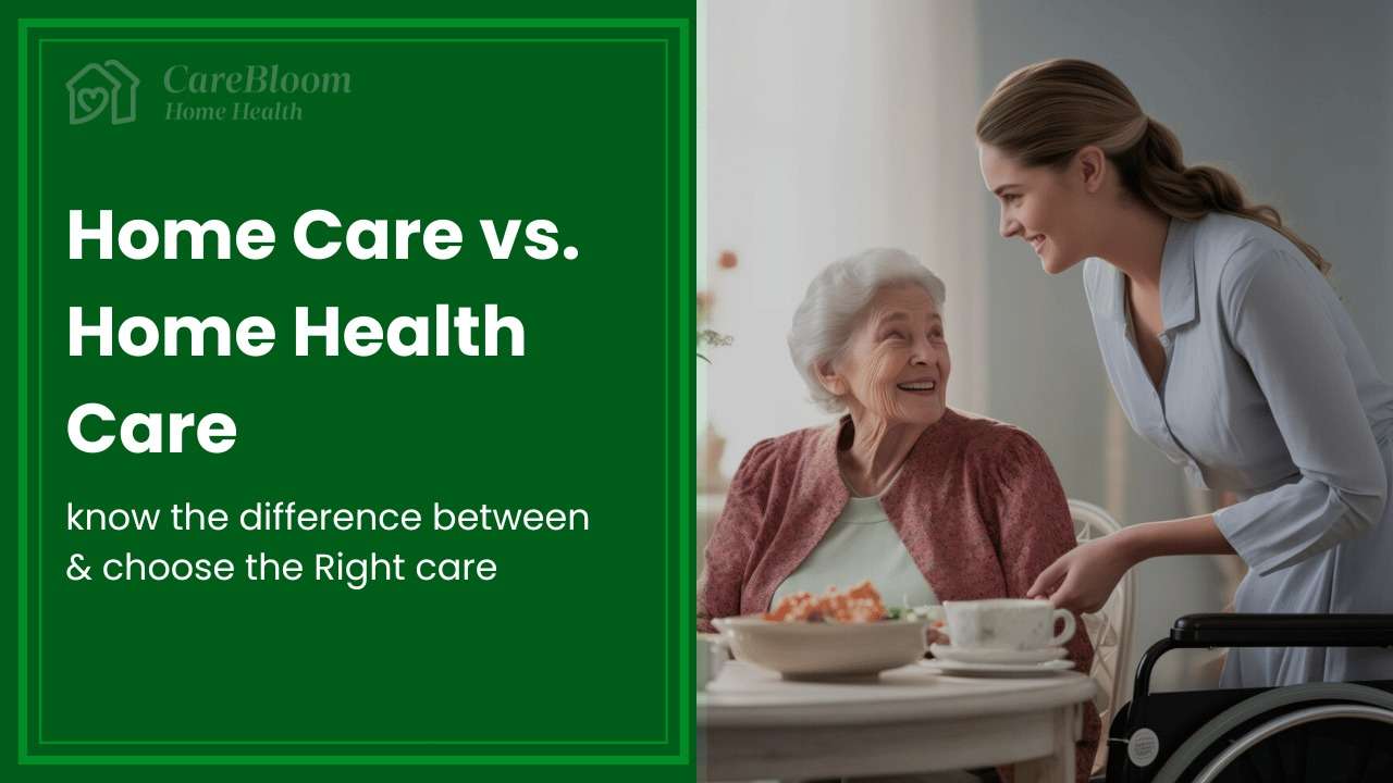 Home Care vs. Home Health Care guide helping families choose the right in-home care service.